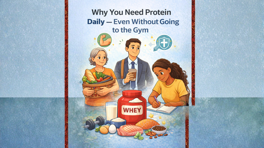 Why You Need Protein Daily — Even Without Going to the Gym